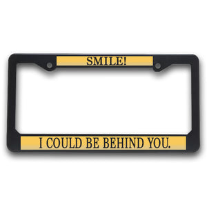 K9 License Plate Frame| Smile! - I Could Be Behind You