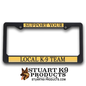 K9 License Plate Frame| Support Your | Local K-9 Team