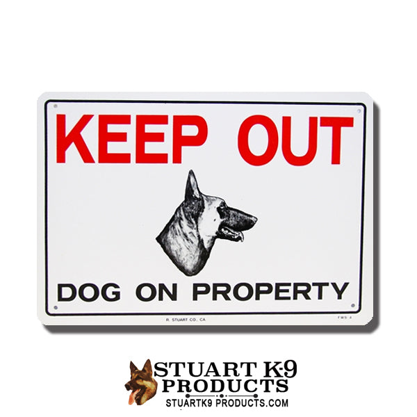 Keep Out | Dog on Property -Belgian Malinois